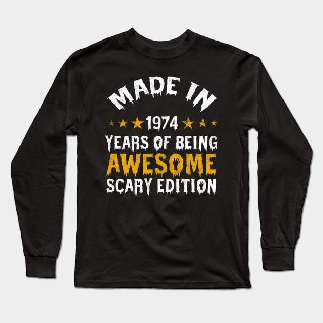 made in 1974 years of being limited edition Long Sleeve T-Shirt by yalp.play
